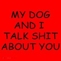 My Dog And I Talk Shit About You Santa Hat thumb 1
