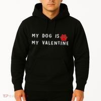 My Dog Is My Valentine Hoodie thumb 2