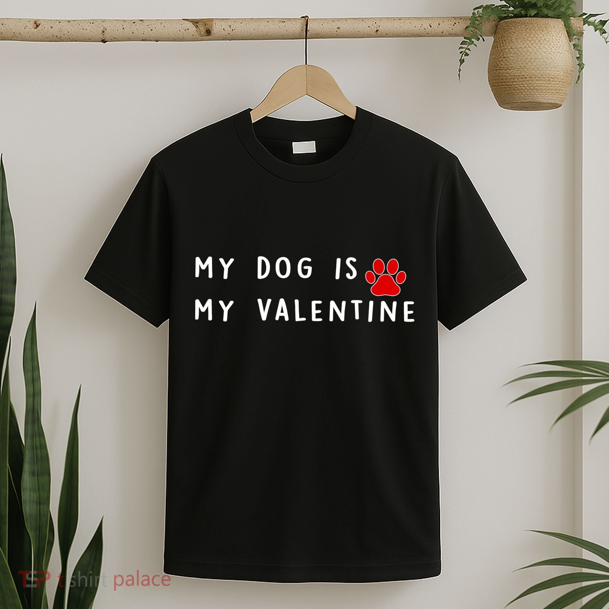 My Dog Is My Valentine T-Shirt