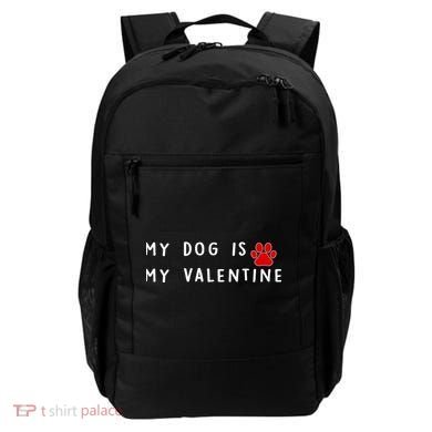 My Dog Is My Valentine Backpack