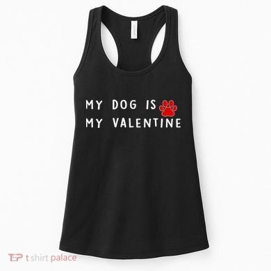 My Dog Is My Valentine Women's Tank Top