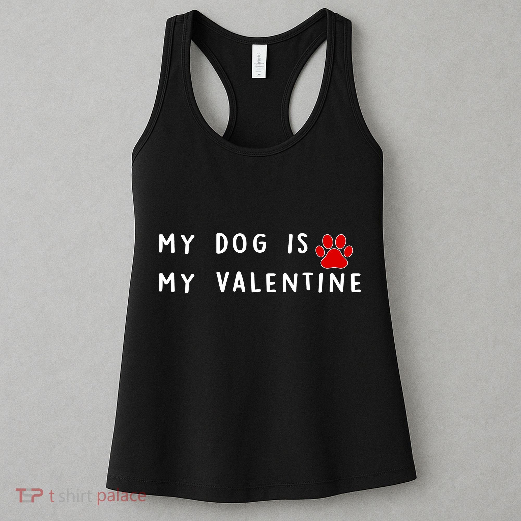 My Dog Is My Valentine Women's Tank Top
