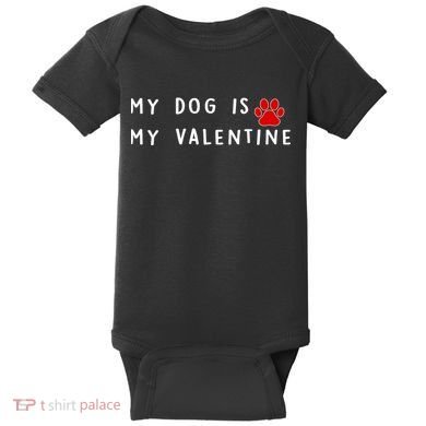 My Dog Is My Valentine Baby Bodysuit