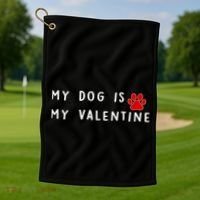 My Dog Is My Valentine Golf Towel thumb 1