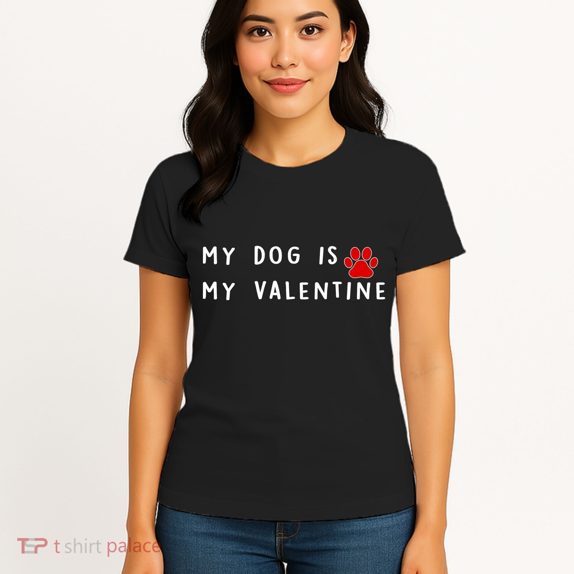 My Dog Is My Valentine Women's T-Shirt