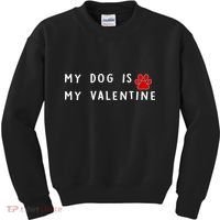 My Dog Is My Valentine Kids Sweatshirt thumb 0