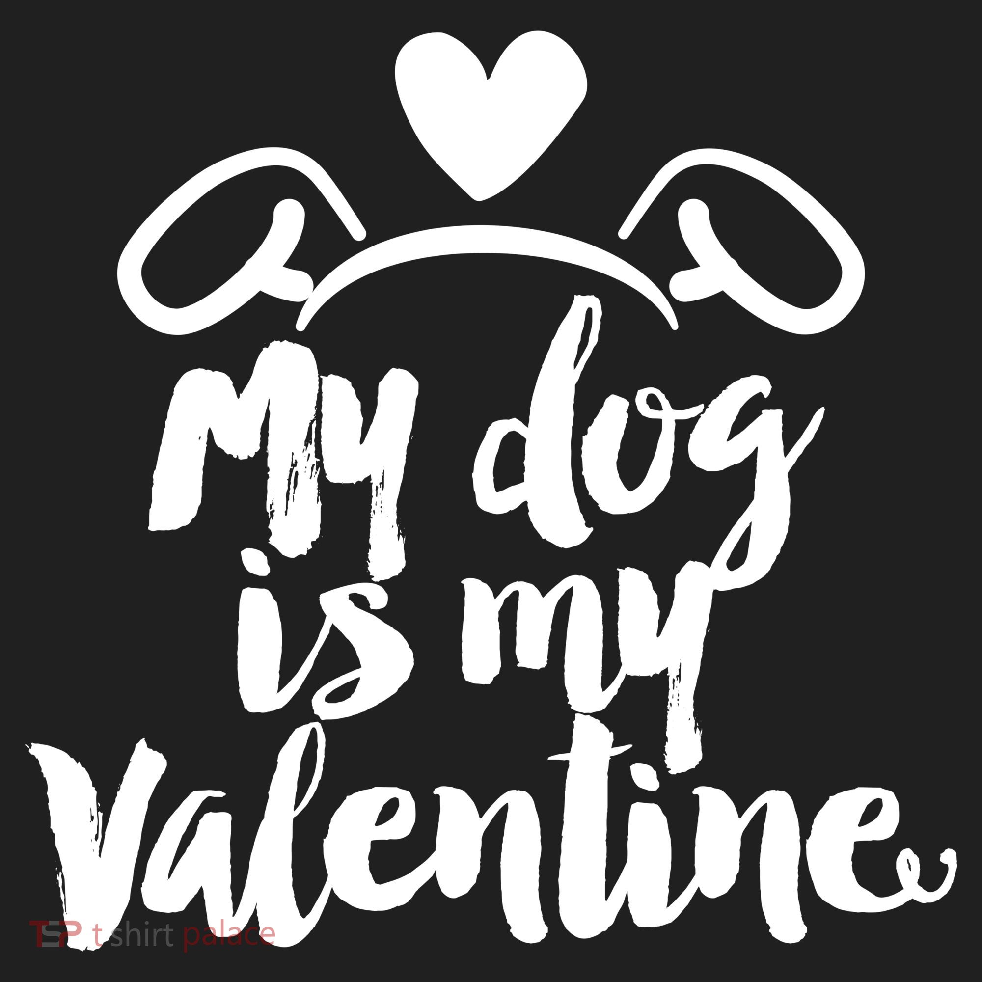 My Dog Is My Valentine Cute Women's Sweatshirt