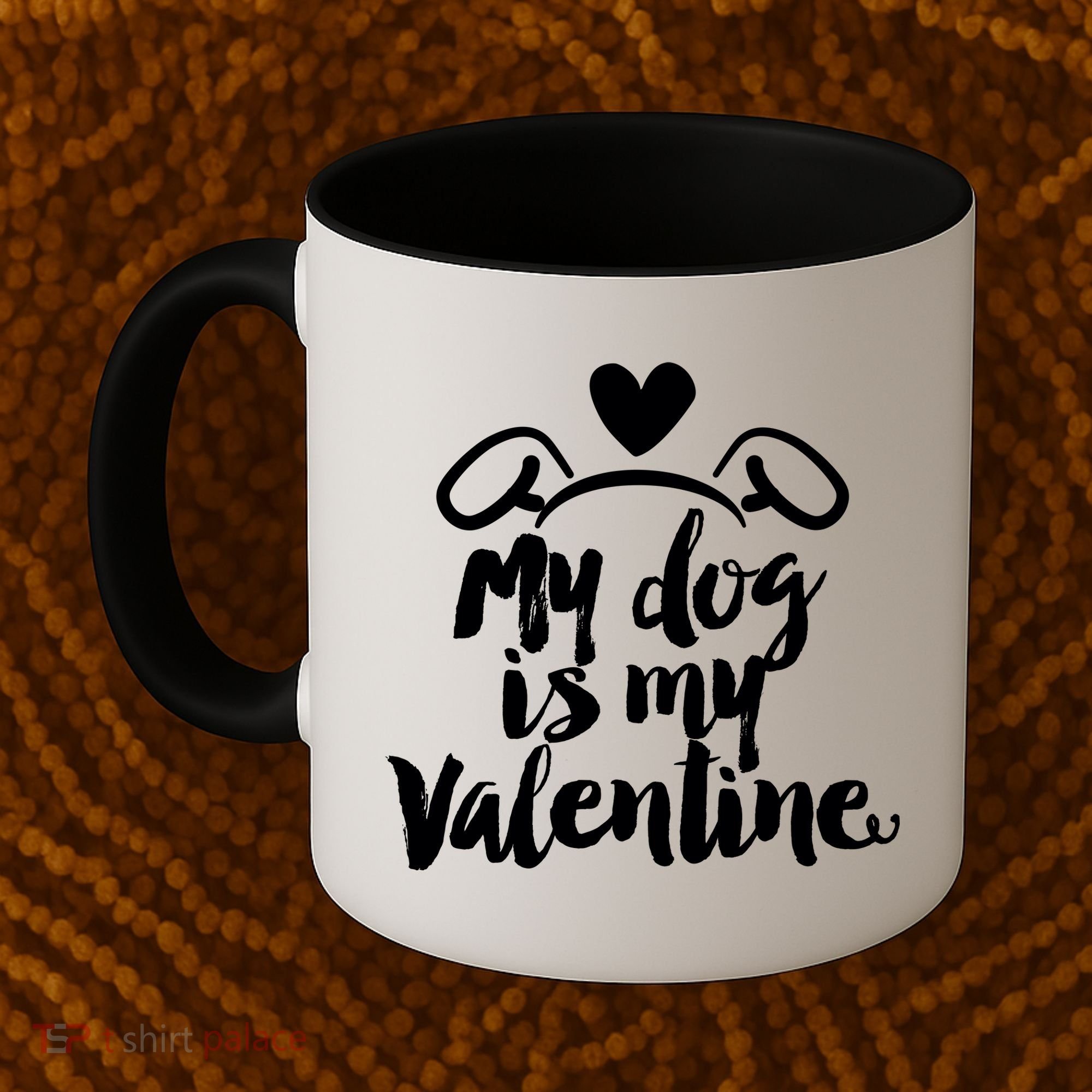 My Dog Is My Valentine Cute Coffee Mug