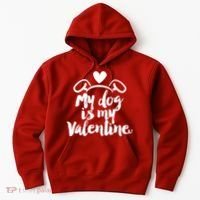 My Dog Is My Valentine Cute Hoodie thumb 0