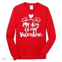 My Dog Is My Valentine Cute Long Sleeve Shirt thumb 0