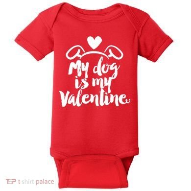 My Dog Is My Valentine Cute Baby Bodysuit