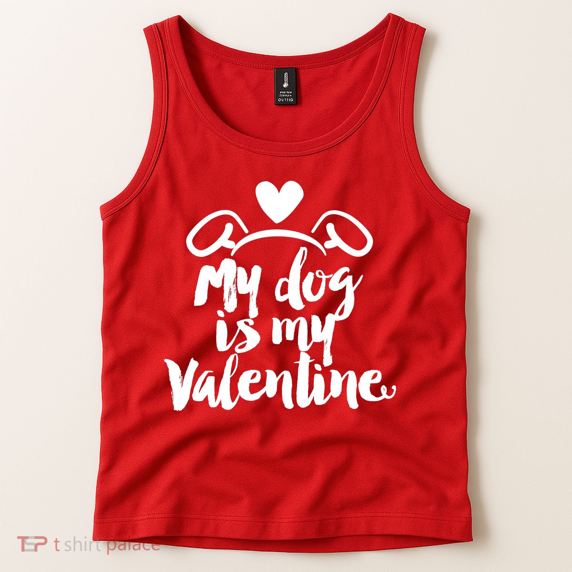 My Dog Is My Valentine Cute Tank Top