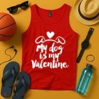 My Dog Is My Valentine Cute Tank Top thumb 4
