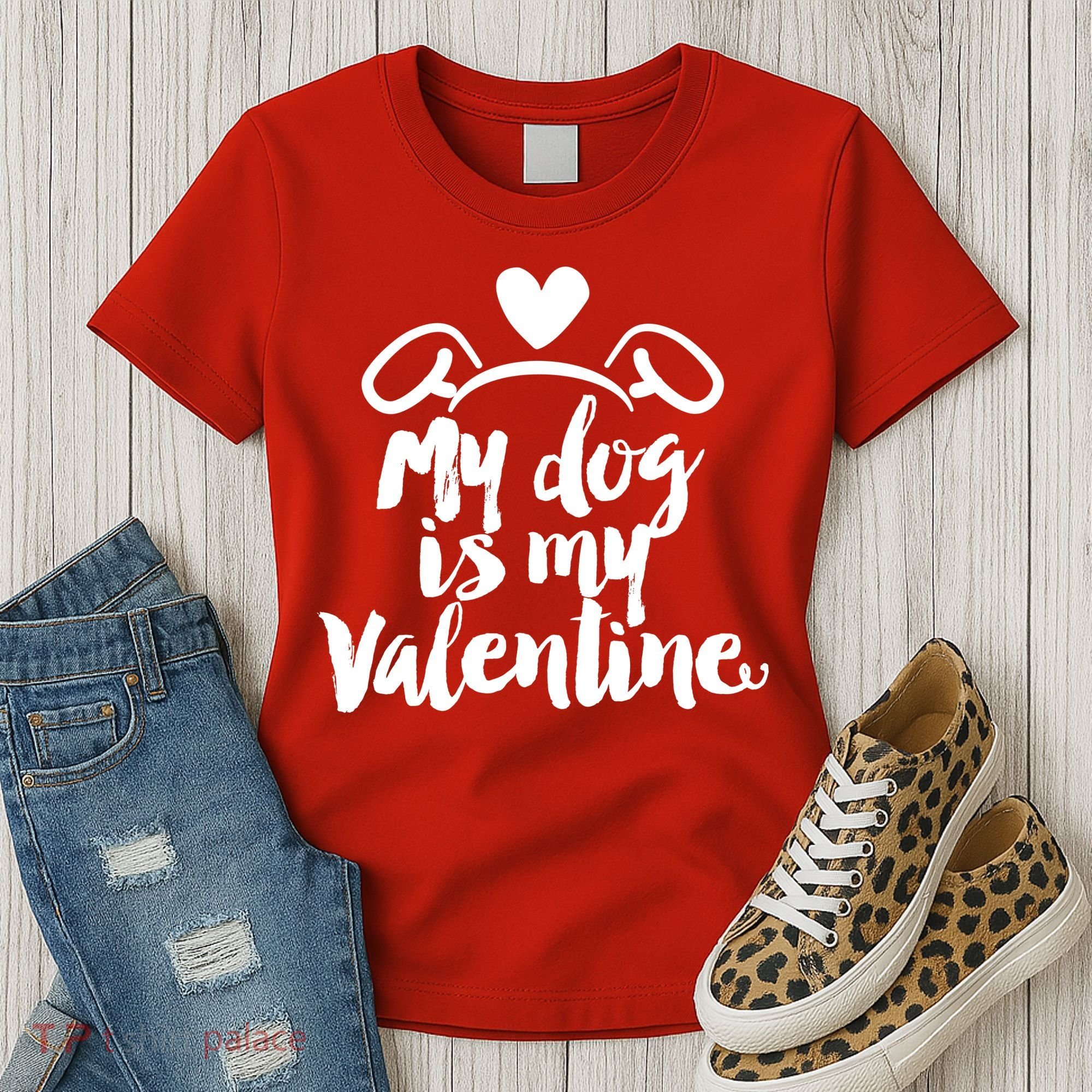 My Dog Is My Valentine Cute Women's T-Shirt