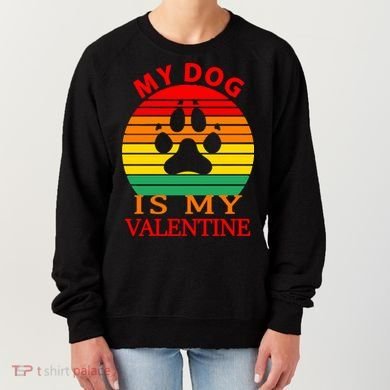 My Dog Is My Valentine Retro Women's Sweatshirt
