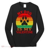 My Dog Is My Valentine Retro Long Sleeve Shirt thumb 0