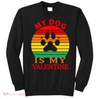 My Dog Is My Valentine Retro Sweatshirt thumb 0