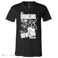 My Drinking Team Has A Bowling Problem V-Neck T-Shirt thumb 0