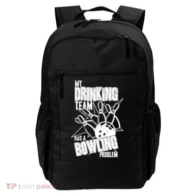 My Drinking Team Has A Bowling Problem Backpack