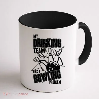 My Drinking Team Has A Bowling Problem Coffee Mug back