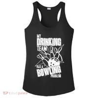 My Drinking Team Has A Bowling Problem Ladies PosiCharge Competitor Racerback Tank thumb 0
