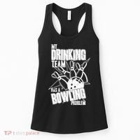 My Drinking Team Has A Bowling Problem Women's Tank Top thumb 0