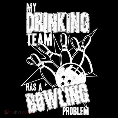 My Drinking Team Has A Bowling Problem Tie-Dye Long Sleeve Shirt