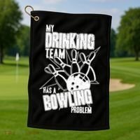 My Drinking Team Has A Bowling Problem Golf Towel thumb 1