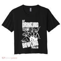 My Drinking Team Has A Bowling Problem Women's Crop Top Tee thumb 0