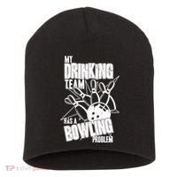 My Drinking Team Has A Bowling Problem Short Acrylic Beanie thumb 0