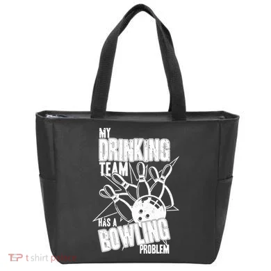 My Drinking Team Has A Bowling Problem Tote Bag