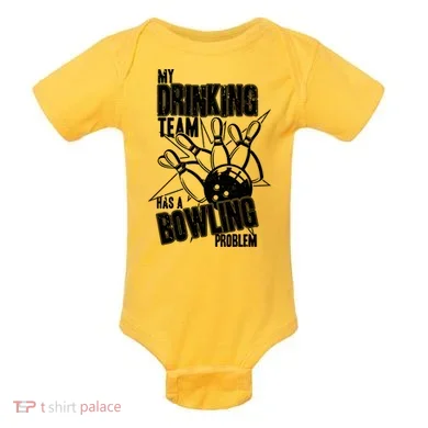 My Drinking Team Has A Bowling Problem Baby Bodysuit