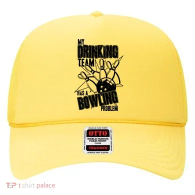 My Drinking Team Has A Bowling Problem Hat