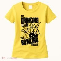 My Drinking Team Has A Bowling Problem Women's T-Shirt thumb 0