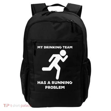 My Drinking Team Has A Running Problem Backpack