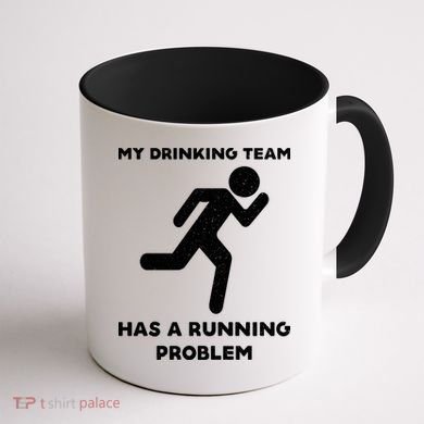 My Drinking Team Has A Running Problem Coffee Mug back