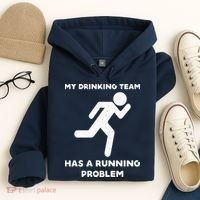 My Drinking Team Has A Running Problem Hoodie thumb 4
