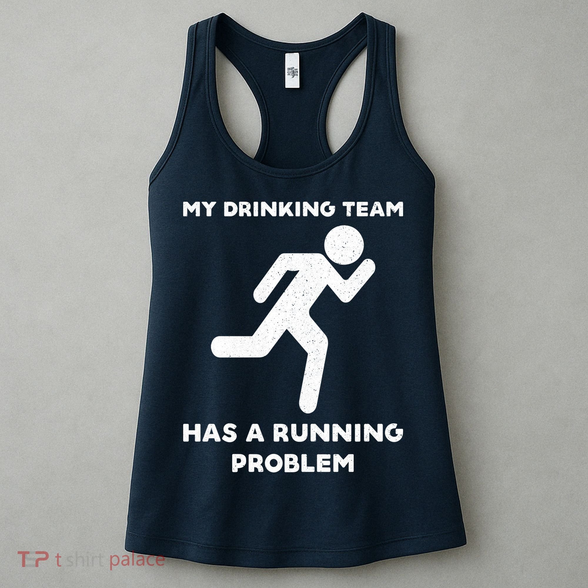 My Drinking Team Has A Running Problem Women's Tank Top