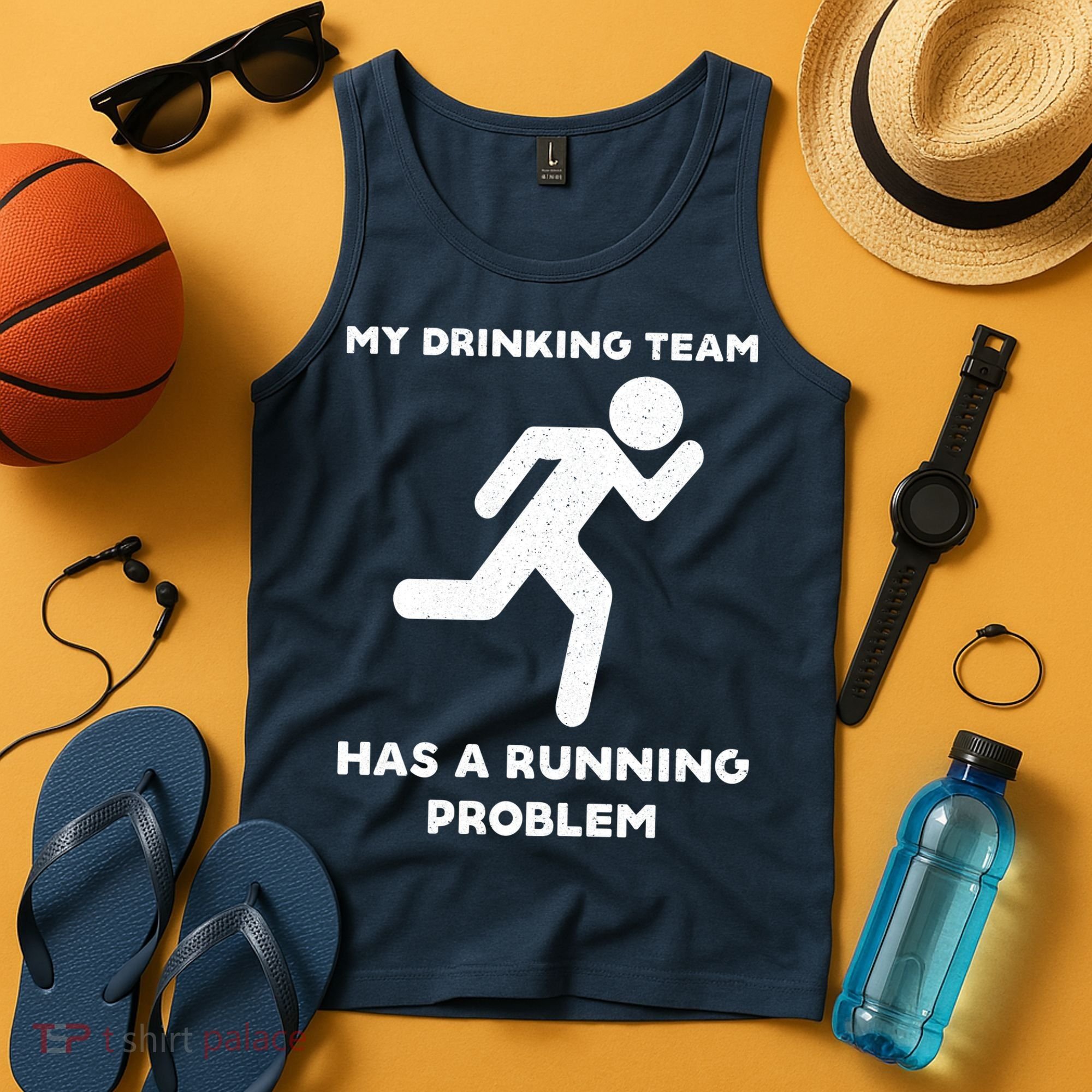 My Drinking Team Has A Running Problem Tank Top