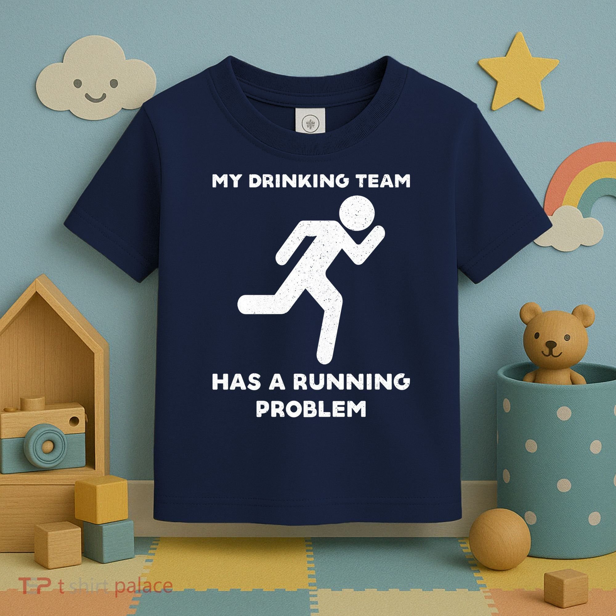 My Drinking Team Has A Running Problem Toddler T-Shirt