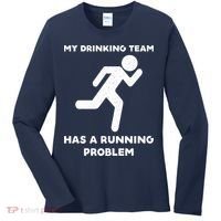 My Drinking Team Has A Running Problem Women's Long Sleeve Shirt thumb 0