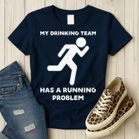 My Drinking Team Has A Running Problem Women's T-Shirt thumb 3