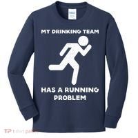 My Drinking Team Has A Running Problem Kids Long Sleeve Shirt thumb 0