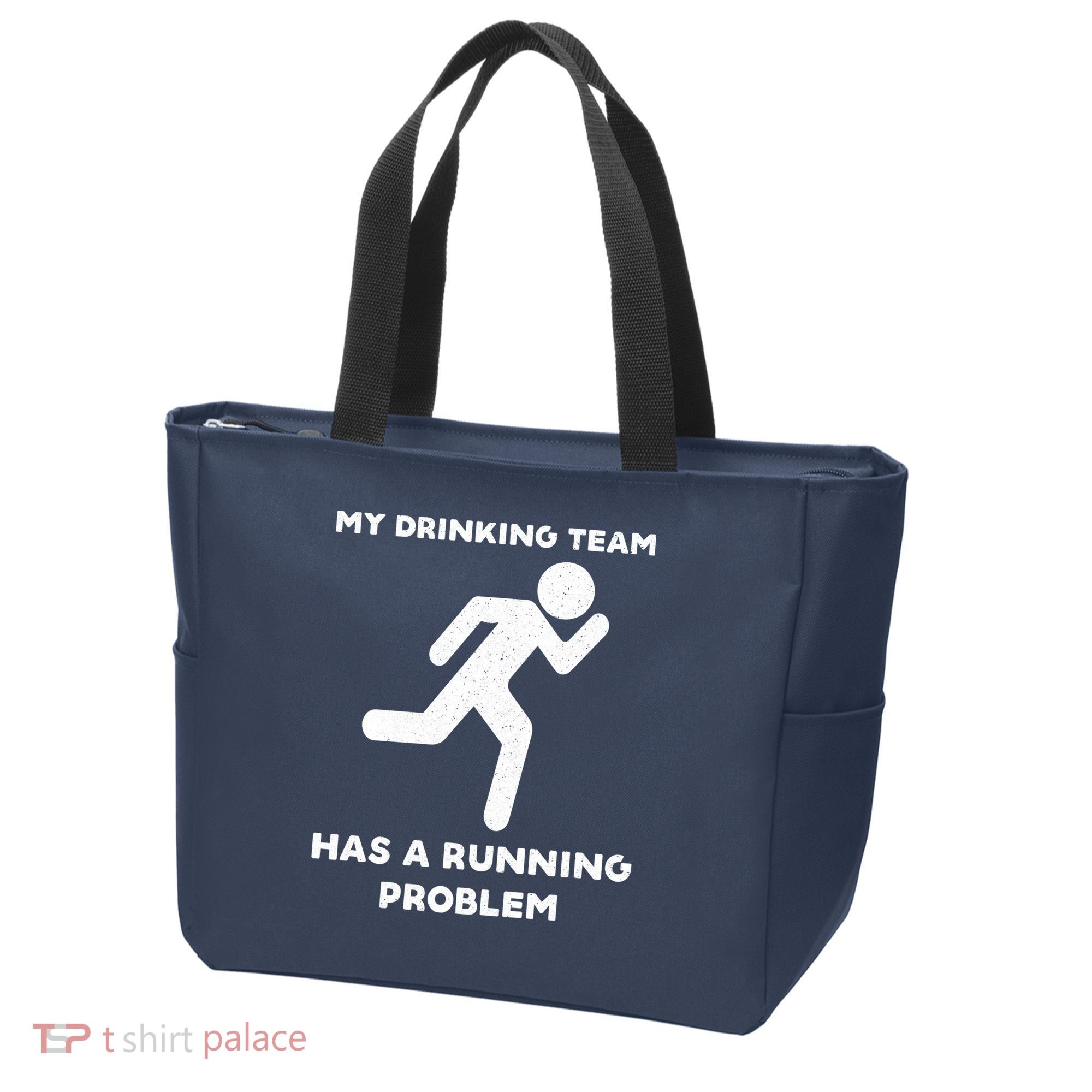 My Drinking Team Has A Running Problem Bag