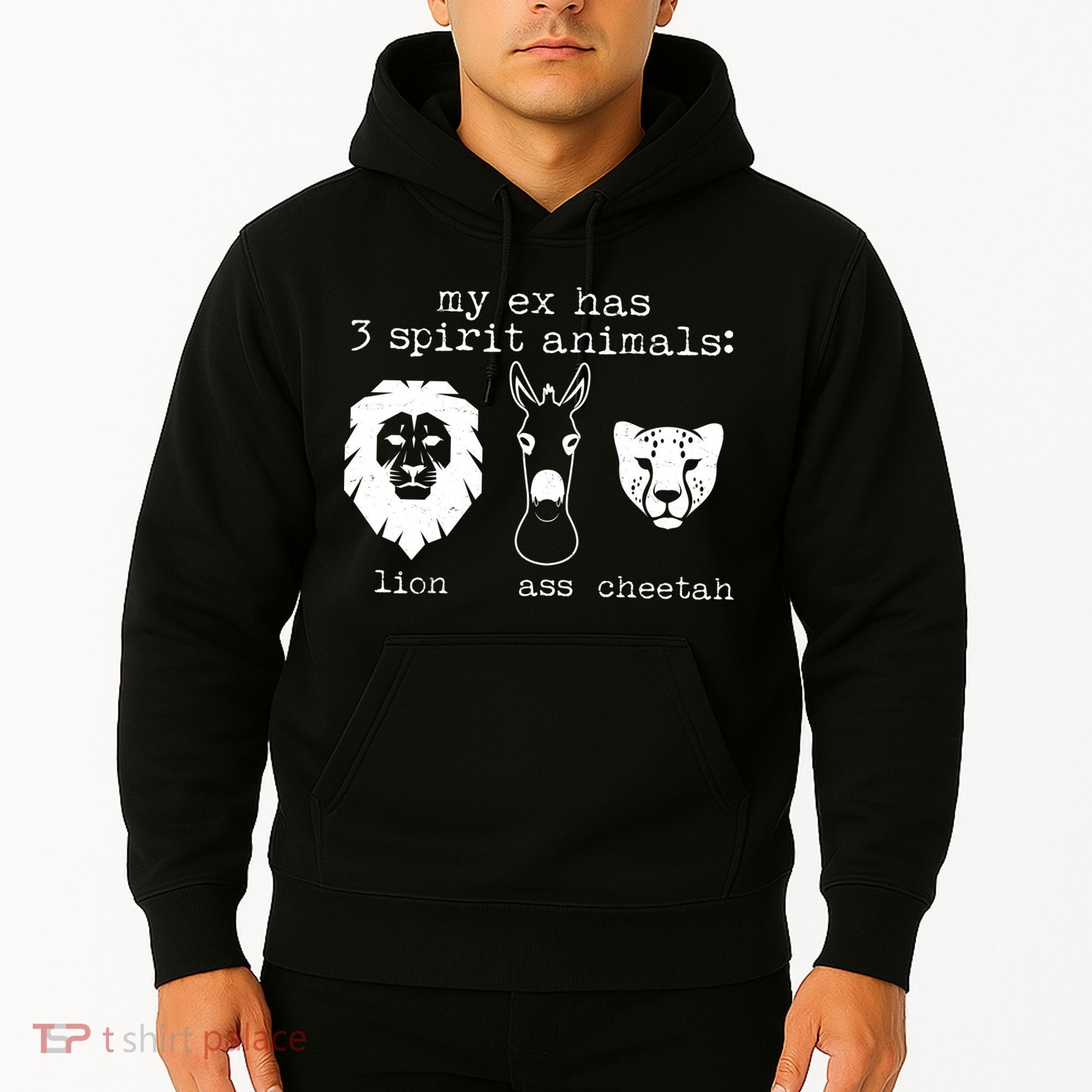 My Ex Has Three Spirit Animals Lion Ass Cheetah Hoodie