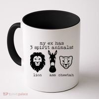 My Ex Has Three Spirit Animals Lion Ass Cheetah Coffee Mug thumb 0