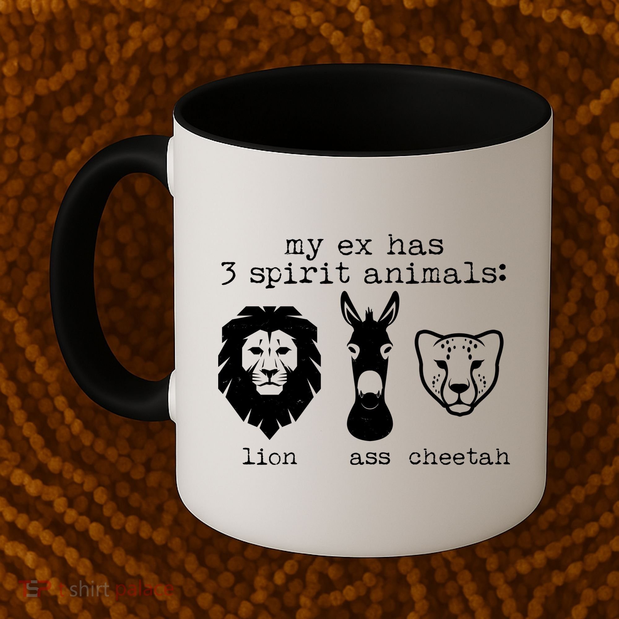 My Ex Has Three Spirit Animals Lion Ass Cheetah Coffee Mug