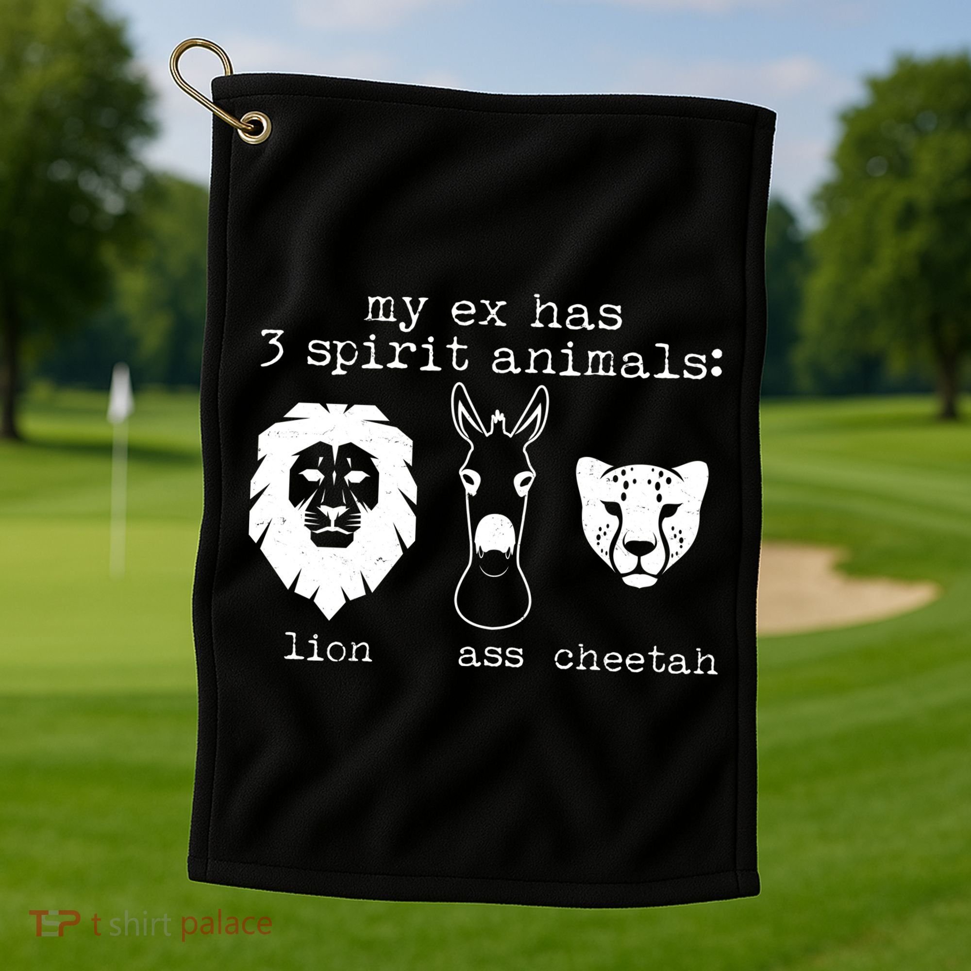 My Ex Has Three Spirit Animals Lion Ass Cheetah Golf Towel