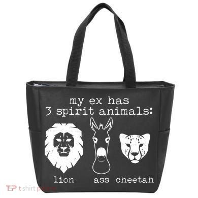 My Ex Has Three Spirit Animals Lion Ass Cheetah Tote Bag