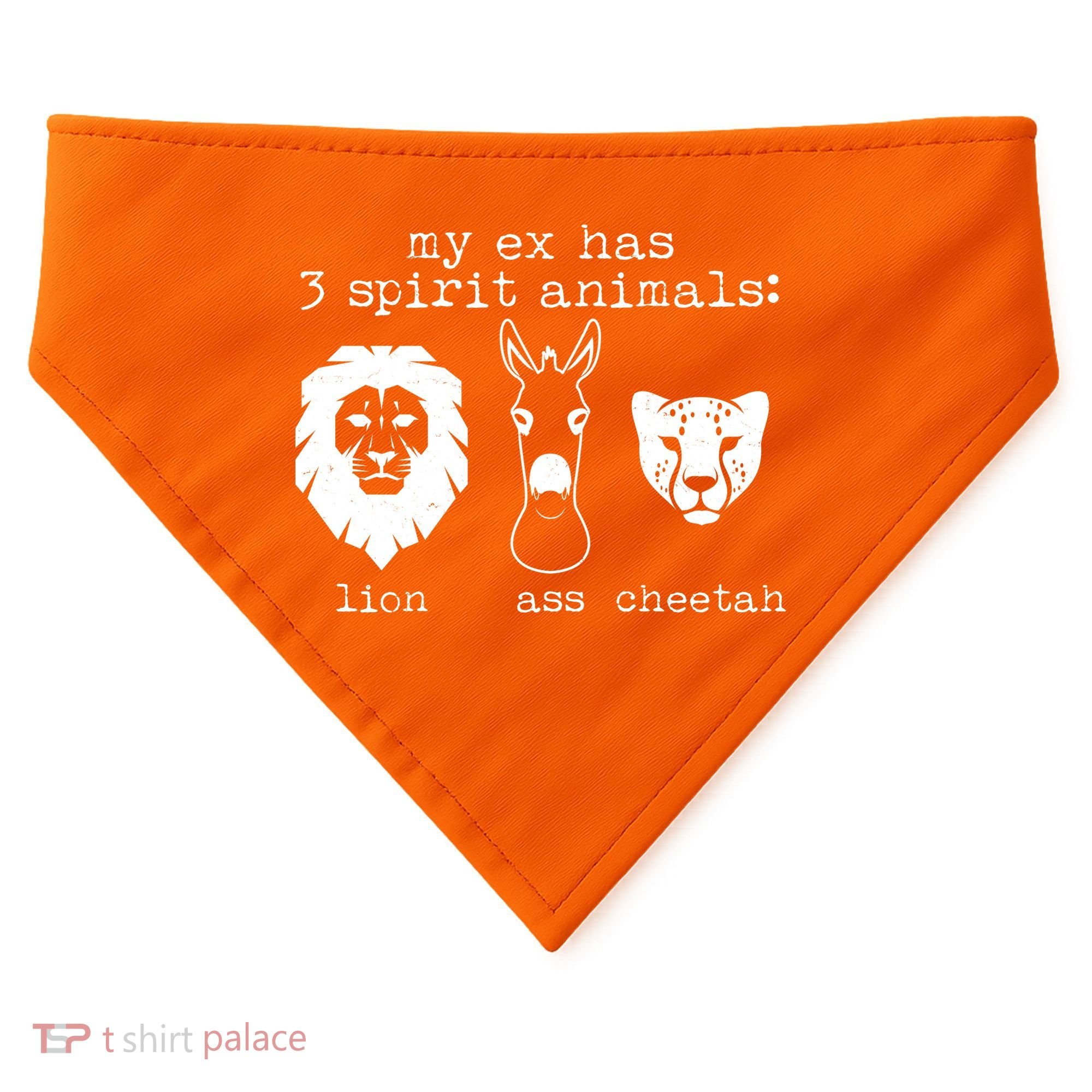 My Ex Has Three Spirit Animals Lion Ass Cheetah USA-Made Doggie Bandana